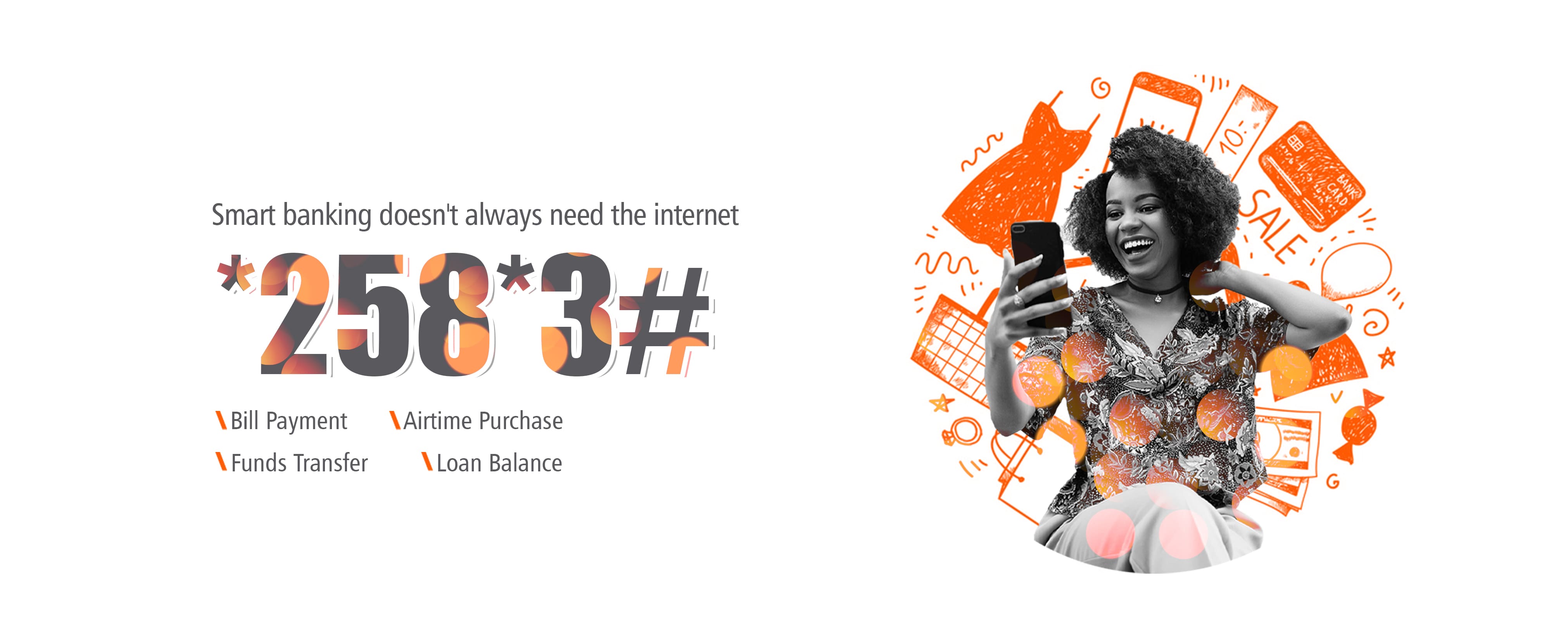 Smart banking without the internet — dial *258*3#