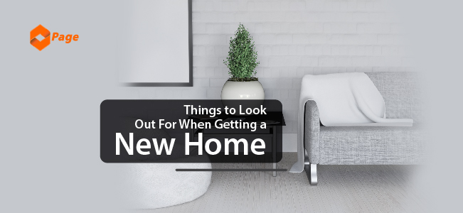 Things to Look Out For When Getting a New Home